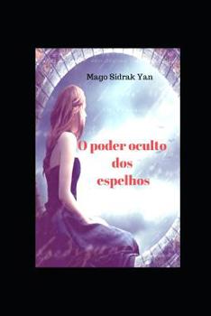 Paperback O poder oculto dos espelhos: mistério, encantamento e magia [Portuguese] Book