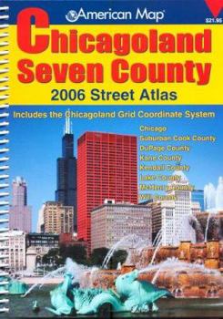 Spiral-bound Chicagoland Seven County Street Atlas: Includes the Chicagoland Grid Coordinate System: Chicago, Suburban Cook County, DuPage County, Kane County, Ken Book