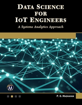 Paperback Data Science for Iot Engineers: A Systems Analytics Approach Book