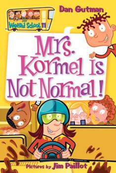 Paperback Mrs. Kormel Is Not Normal! Book