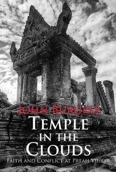 Paperback Temple in the Clouds: Faith and Conflict at Preah Vihear Book