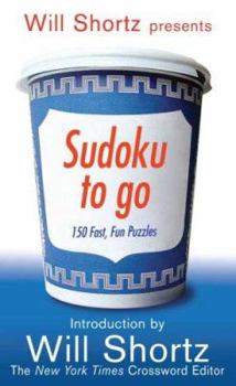 Mass Market Paperback Will Shortz Presents Sudoku to Go: 150 Fast, Fun Puzzles Book