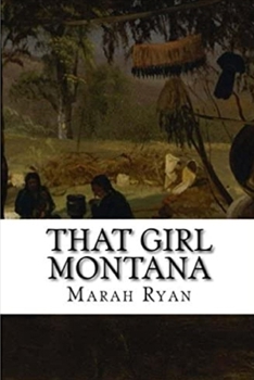 That Girl Montana Annotated