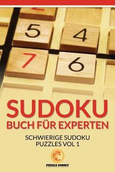 Paperback Sudoku Buch für Experten: Schwierige Sudoku Puzzles Vol 1 [German] Book