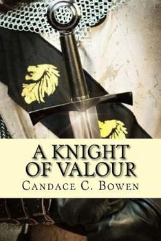 Paperback A Knight of Valour: (A Knight Series Book 3) Book
