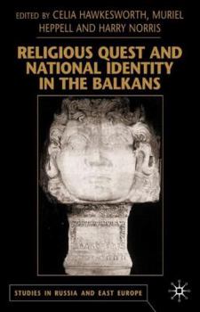 Hardcover Religious Quest and National Identity in the Balkans Book