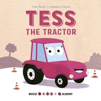 Board book Whizzy Wheels Academy: Tess the Tractor Book