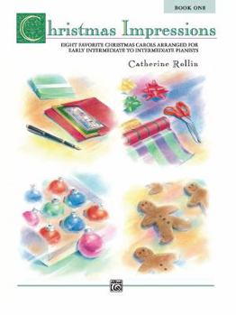 Paperback Christmas Impressions, Bk 1: Eight Favorite Christmas Carols Arranged for Early Intermediate to Intermediate Pianists Book