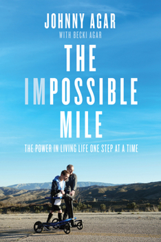 Hardcover The Impossible Mile: The Power in Living Life One Step at a Time Book