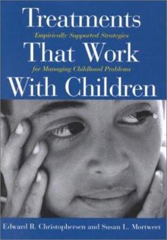 Hardcover Treatments That Work with Children: Empirically Supported Strategies for Managing Childhood Problems Book