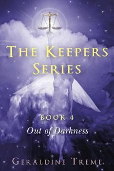 Paperback The Keepers Series Book 4: Out of Darkness Book