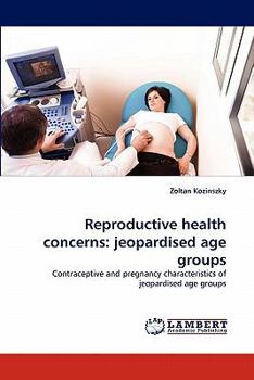 Paperback Reproductive health concerns: jeopardised age groups Book