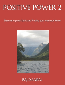 Paperback Positive Power 2: Discovering your Spirit and Finding your way back Home Book