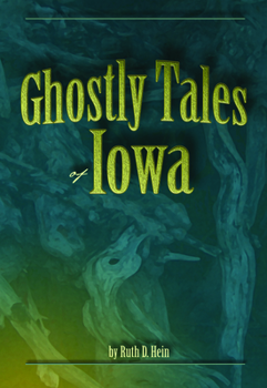 Paperback Ghostly Tales of Iowa Book