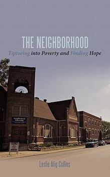 The Neighborhood: Tiptoeing Into Poverty and Finding Hope