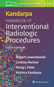 Paperback Kandarpa Handbook of Interventional Radiologic Procedures: Print + eBook with Multimedia Book