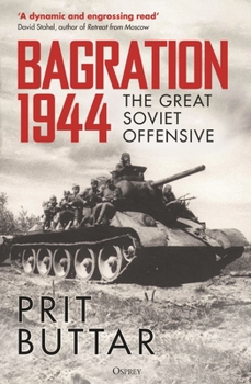 Bagration 1944: The Great Soviet Offensive