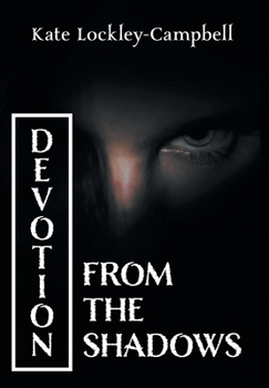 Hardcover Devotion from the Shadows Book