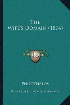 Paperback The Wife's Domain (1874) Book