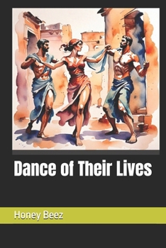 Dance of Their Lives (Vol 2 Honey's Stories for Kids and People)