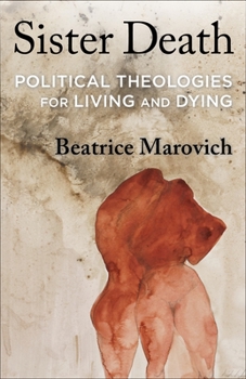 Paperback Sister Death: Political Theologies for Living and Dying Book