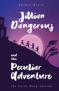 Paperback Jillian Dangerous and the Peculiar Adventure Book