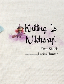 Paperback Knitting Is Witchcraft Book