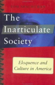 Hardcover Inarticulate Society: Eloquence and Culture in America Book