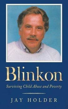 Paperback Blinkon: Surviving Child Abuse and Poverty Book