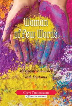 Hardcover Woman of Few Words: My Creative Journey with Dystonia Book