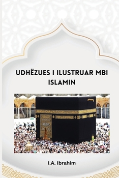 Paperback Udhëzues I Ilustruar Mbi Islamin [Albanian] Book