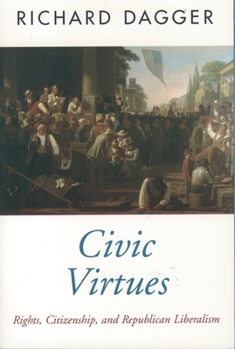 Paperback Civic Virtues: Rights, Citizenship, and Republican Liberalism Book