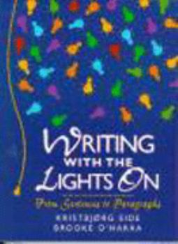 Paperback Writing With the Lights on: From Sentences to Paragraphs Book