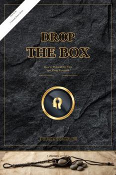 Paperback Drop the Box: How to Release the Past and Press Forward (Five Smooth Stones) Book