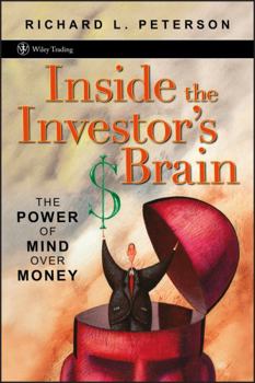 Hardcover Inside the Investor's Brain: The Power of Mind Over Money Book