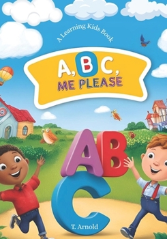 Paperback A B C me please.: An alphabet book for kids. Book