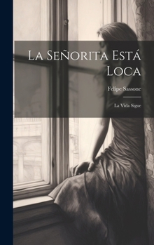 Hardcover La Señorita Está Loca: La Vida Sigue [Spanish] Book