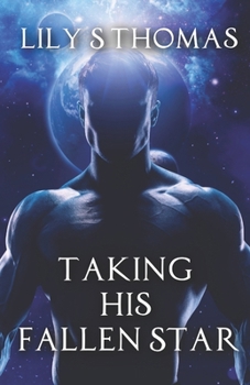 Paperback Taking His Fallen Star: SciFi Alien Romance Book