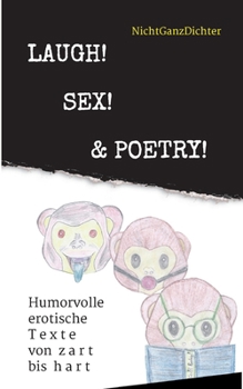 Paperback Laugh! Sex! & Poetry! [German] Book