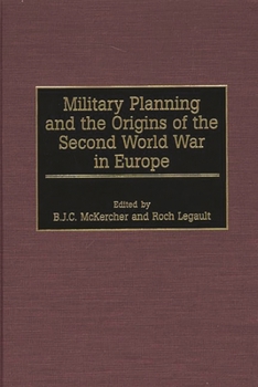 Hardcover Military Planning and the Origins of the Second World War in Europe Book