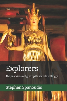Paperback Explorers: The past does not give up its secrets willingly Book