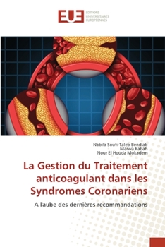 Paperback La Gestion du Traitement anticoagulant dans les Syndromes Coronariens [French] Book