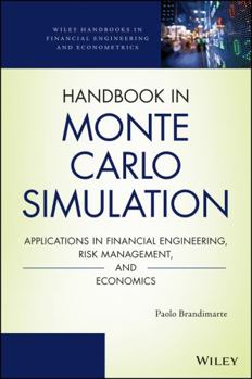 Hardcover Handbook in Monte Carlo Simulation: Applications in Financial Engineering, Risk Management, and Economics Book