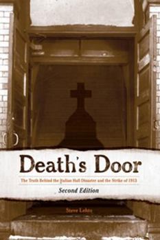 Paperback Death's Door: The Truth Behind the Italian Hall Disaster and the Strike of 1913 Book