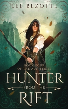 Paperback Hunter From the Rift: Book Four of the Aun Series Book