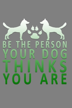 Be the Person Your Dog Thinks You Are: Doodle Diary Journal for Girls and Teens Doodle Pages Great Gift for Girls