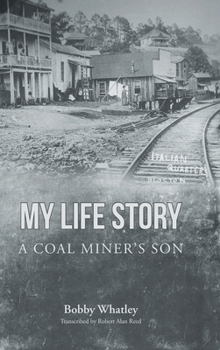 Hardcover My Life Story: A Coal Miner's Son Book