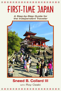 Paperback First Time Japan: A Step-By-Step Guide for the Independent Traveler Book