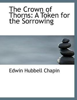 Paperback The Crown of Thorns: A Token for the Sorrowing Book