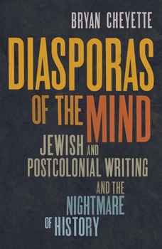 Hardcover Diasporas of the Mind: Jewish and Postcolonial Writing and the Nightmare of History Book